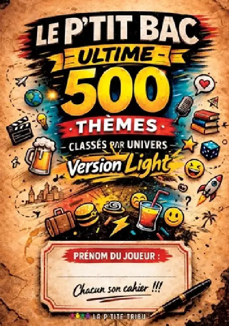Le p'tit Bac Ultime Version Light: Le jeux du baccalauréat avec 500 thèmes classés par univers 100 sessions complètes - Jusqu'à 1000 manches - Chacun by La P'Tite Tribu