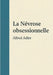 Névrose obsessionnelle: Une exploration des comportements obsessionnels, des dynamiques sociales et de la quête de valorisation personnelle. by Adler, Alfred