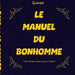 Le Manuel du Bonhomme: L'Homme imparfait mais toujours Carré by Evingel
