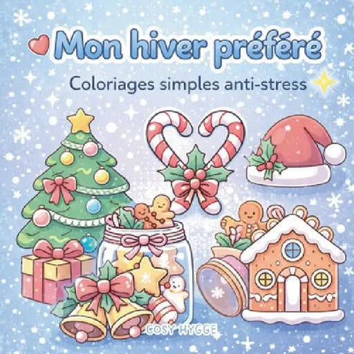 Mon hiver préféré: Coloriages simples anti-stress by Cosy Hygge