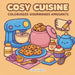 Cosy cuisine: Coloriages gourmands apaisants by Cosy Hygge