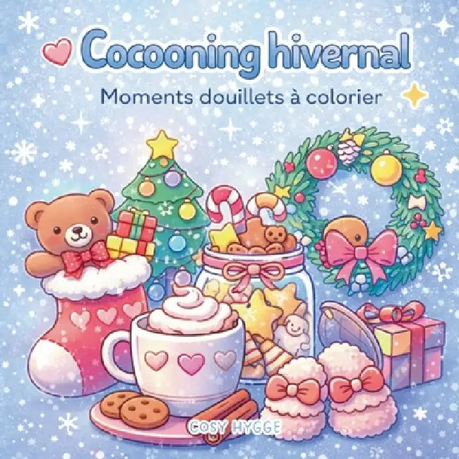 Cocooning hivernal: Moments douillets à colorier by Cosy Hygge