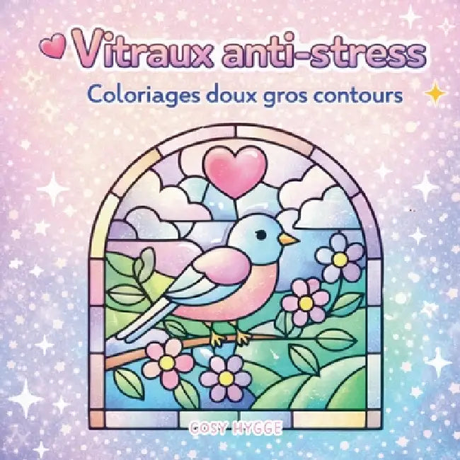 Vitraux anti-stress: Coloriages doux gros contours by Cosy Hygge