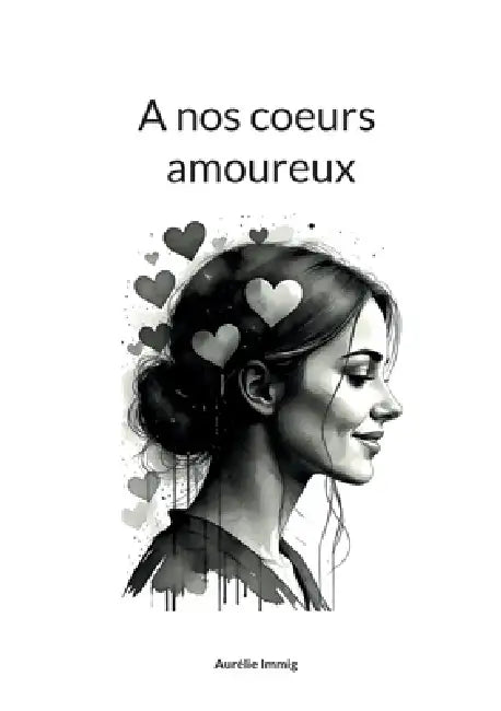 A nos coeurs amoureux by Aurélie Immig