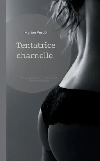 Tentatrice charnelle by Marion Verdel