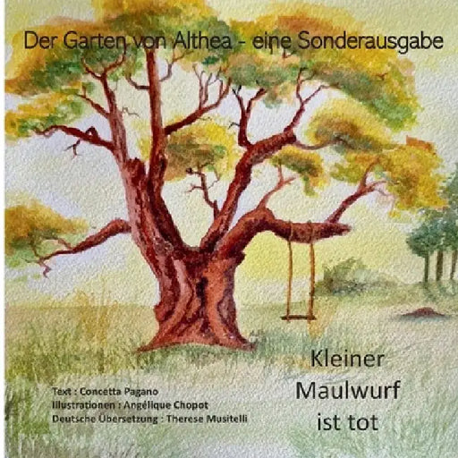 Kleiner Maulwurf ist tot: Der Garten von Althea - Sonderausgabe by Concetta Pagano