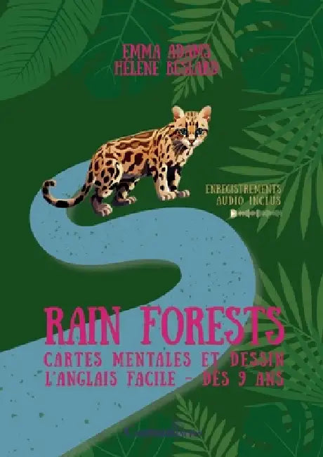 Rainforests: Cartes mentales et dessin - L'anglais facile dès 9 ans. by Hélène Beslard, Emma Adams