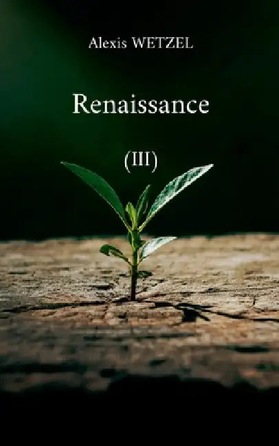 Renaissance: III by Alexis Wetzel
