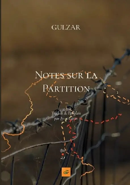 Notes sur la Partition by Gulzar, Jyoti Garin