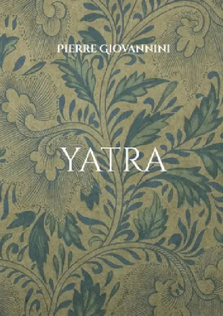 Yatra by Pierre Giovannini