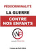 La Guerre contre nos enfants.: Comprendre, prévenir, dénoncer. by Wanted Pedo