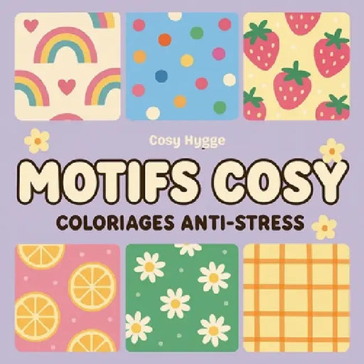 Motifs cosy: Coloriages anti-stress by Cosy Hygge