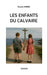 Les enfants du calvaire by Claude Hiebel