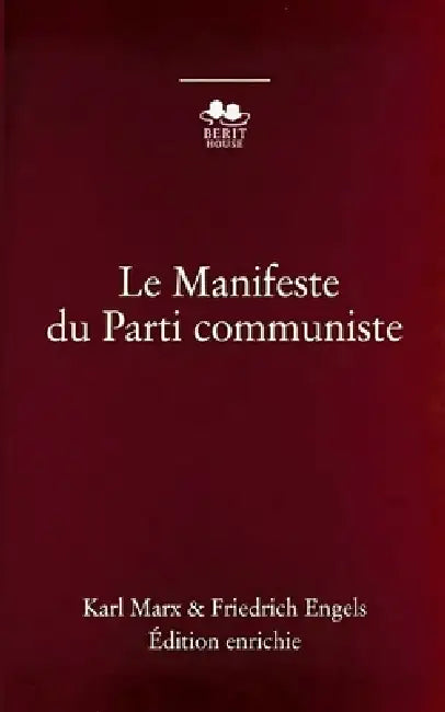 Le Manifeste du Parti communiste: De Marx à Lénine et Che Guevara by Karl Marx, Friedrich Engels