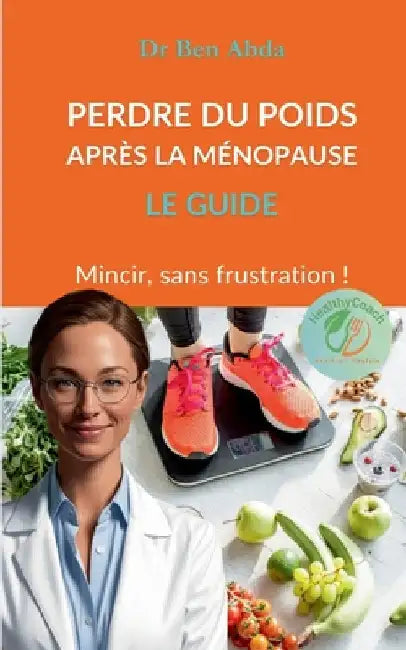 Perdre du poids après la ménopause: Le Guide by Abda, Ben