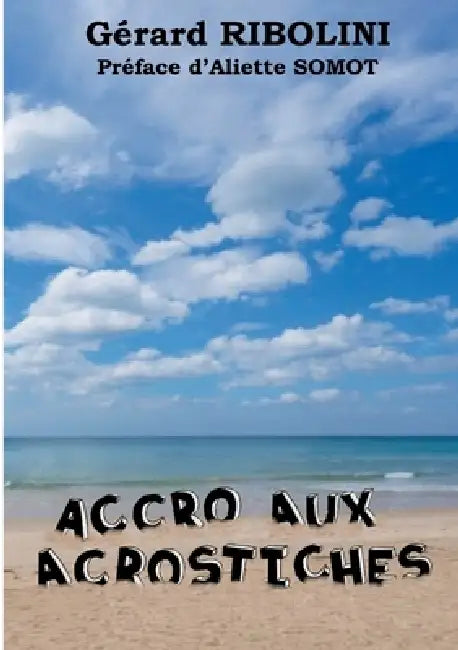 Accro aux accrostiches by Gérard Ribolini