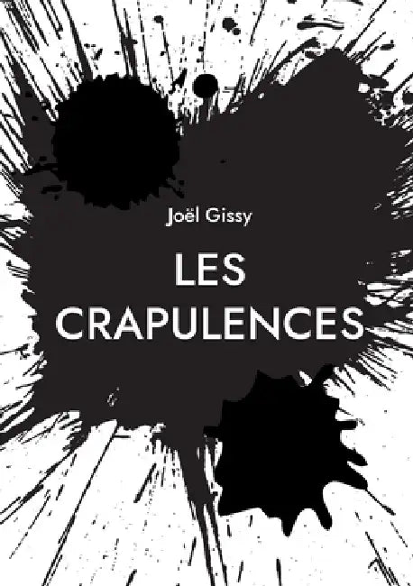 Les Crapulences: Poésie by Joël Gissy