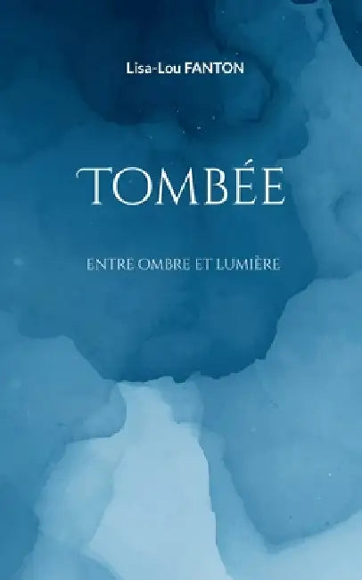 Tombée by Lisa-Lou Fanton