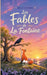Les Fables de La Fontaine: Le Corbeau et le Renard, La Cigale et la Fourmi, Le Lièvre et la Tortue et les plus grandes fables classiques by Jean De La Fontaine