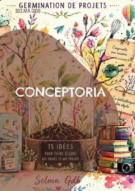 Conceptoria: Germination de Projets by Selma Gdb