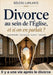 Divorce au sein de l'église, et si on en parlait?: Il y a une vie après le divorce by Hélène Laplante