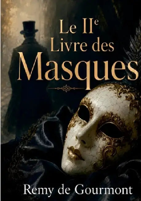 Le IIe Livre des Masques by Remy De Gourmont