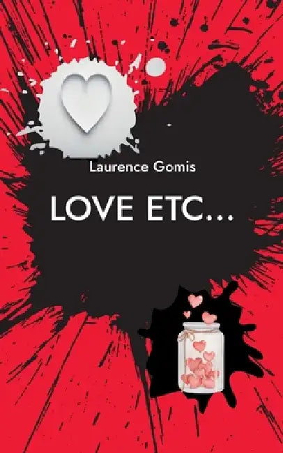 Love Etc... by Laurence Gomis
