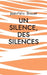 Un silence, des silences by Jean-Félix Brouet