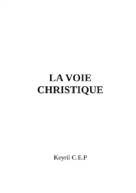 La Voie Christique by Keyril C. E. P.