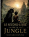 Le Second Livre de la jungle: Une aventure de Mowgli et ses amis by Rudyard Kipling