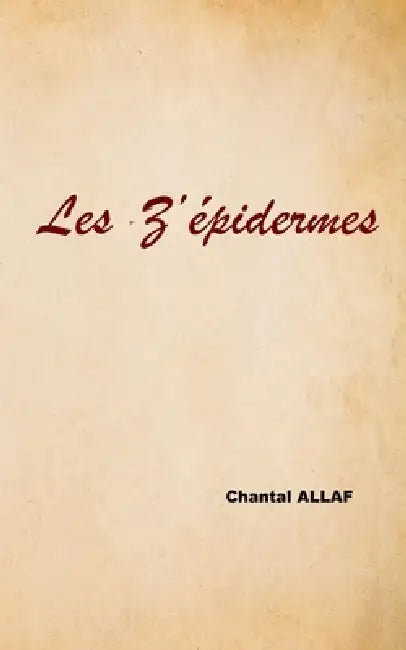 Les z' epidermes by Chantal Allaf