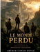 Le Monde perdu: Les Exploits du professeur Challenger by Arthur Conan Doyle