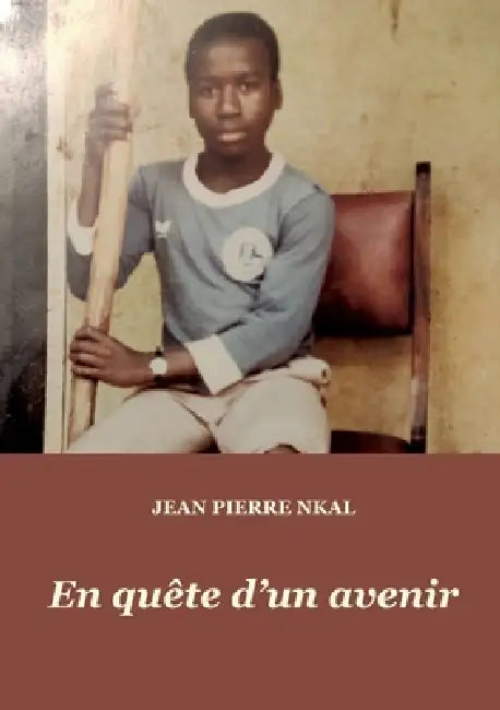 En quête d'un avenir by Jean Pierre Nkal