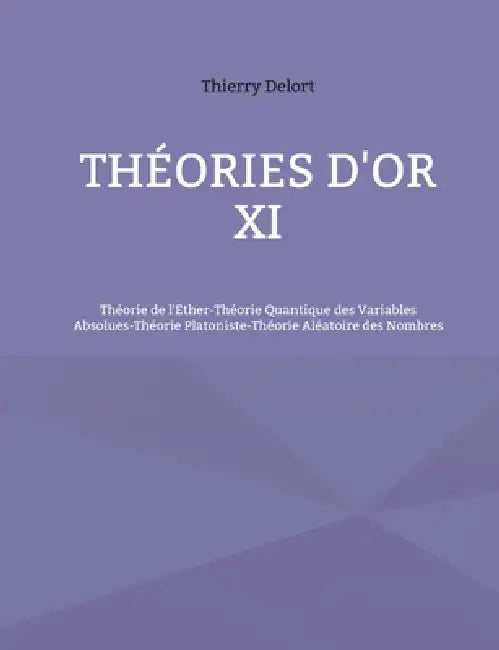 Théories d'or XI by Thierry Delort