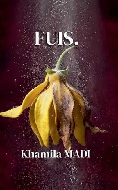 Fuis. by Khamila Madi