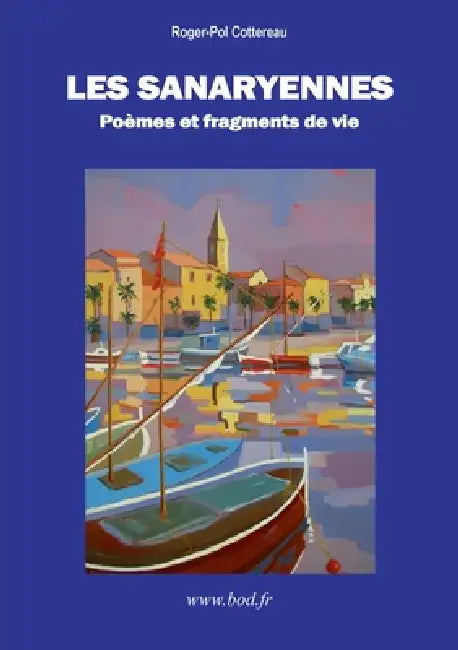 Les Sanaryennes: Poèmes et fragments de vie by Roger-Pol Cottereau