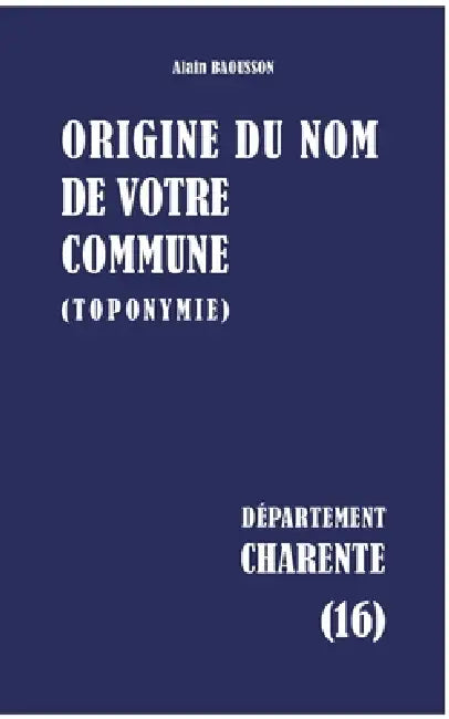 Origine du nom de votre commune: Charente by Alain Baousson
