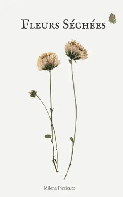 Fleurs Séchées by Milena Piccicuto