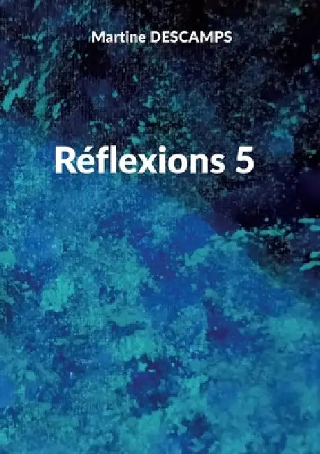 Réflexions 5 by Martine Descamps