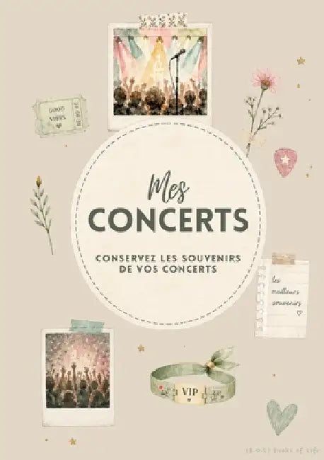 Mes Concerts Conservez les souvenirs de vos concerts: Version beige by (B O L) Books of Life