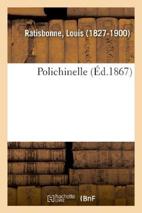 Polichinelle by Louis Ratisbonne