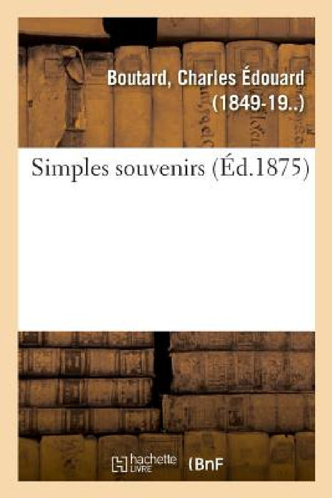 Simples Souvenirs by Charles Édouard Boutard