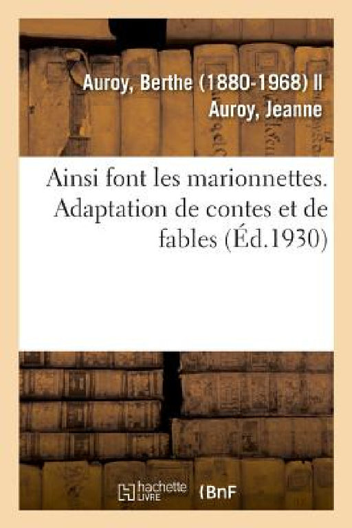 Ainsi Font Les Marionnettes by Berthe Auroy