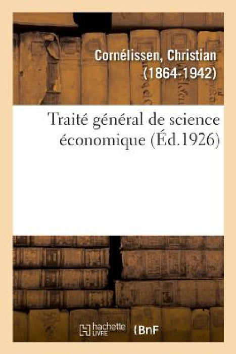 Traité Général de Science Économique by Christian Cornélissen