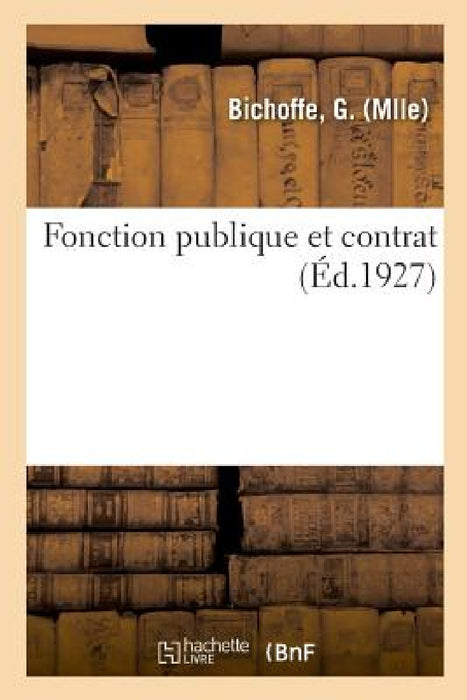 Fonction Publique Et Contrat by G. Bichoffe