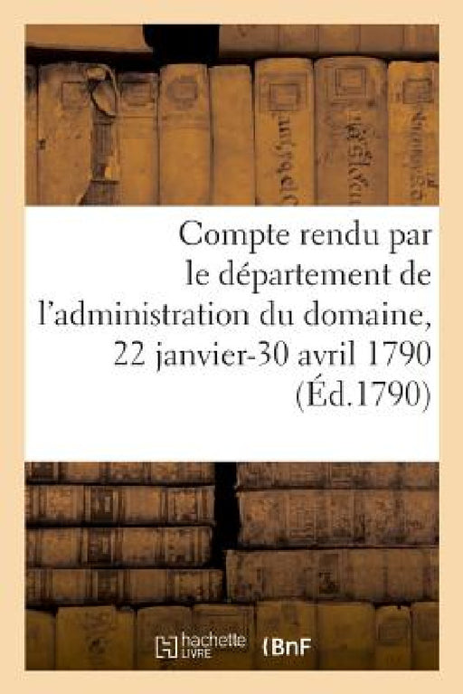 Second Compte Des Recettes Et Dépenses Rendu Par Le Département de l'Administration by Bnf Vide