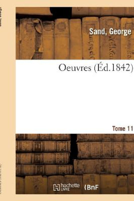 Oeuvres. Tome 11 by George Sand