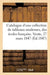Catalogue d'Une Collection de Tableaux Modernes, Des Écoles Française Et Flamande: Vente, 27 Mars 1847 by Petit-J