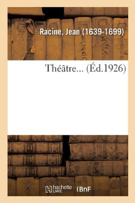 Théâtre... by Jean Racine