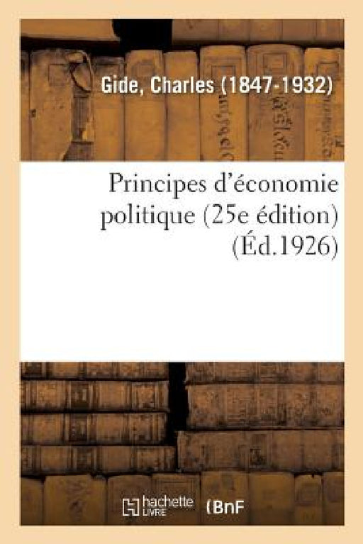 Principes d'Économie Politique (25e Édition) by Charles Gide